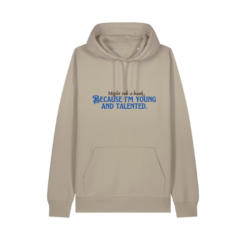Might rob a bank hoodie