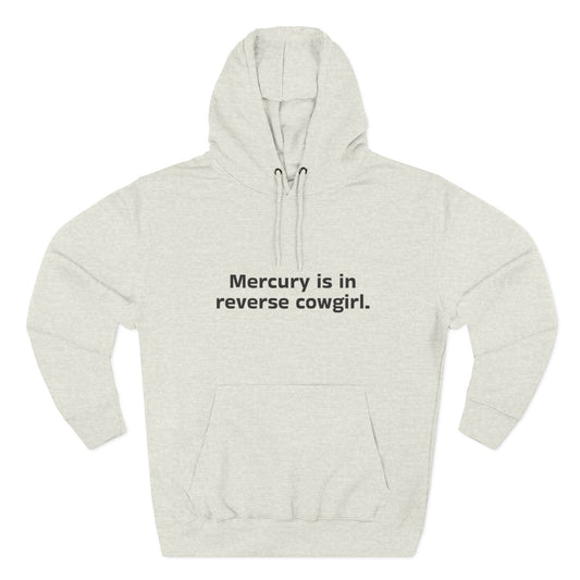 Mercury is in reverse cowgirl hoodie